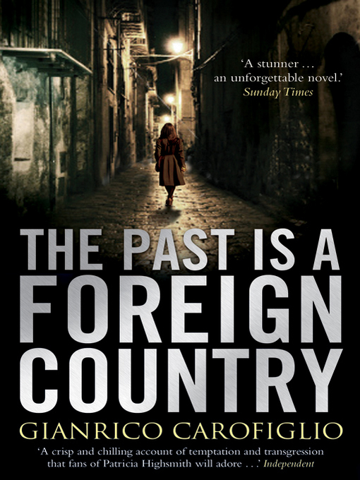 Title details for The Past is a Foreign Country by Gianrico Carofiglio - Available